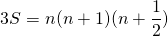 \[3S=n(n+1)(n+\frac12)\]